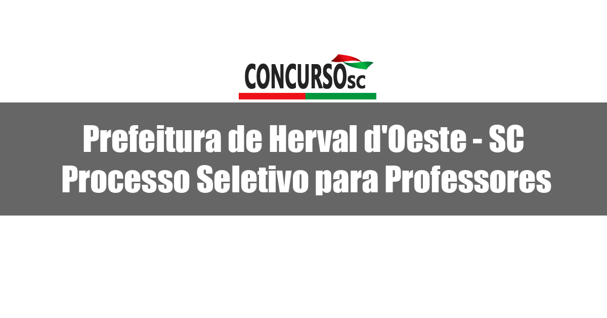 Prefeitura De Herval Doeste Sc Divulga Processo Seletivo Para