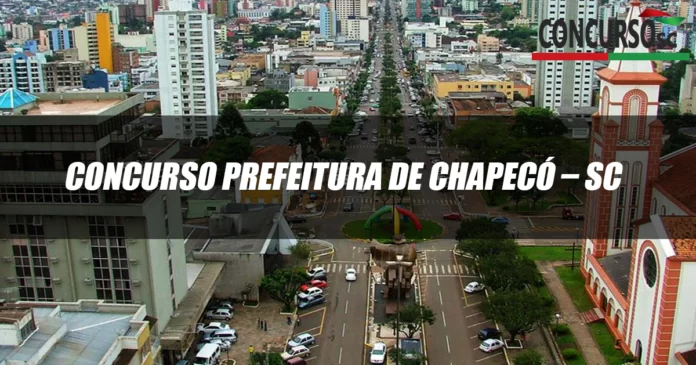 Concurso Prefeitura de Chapecó – SC