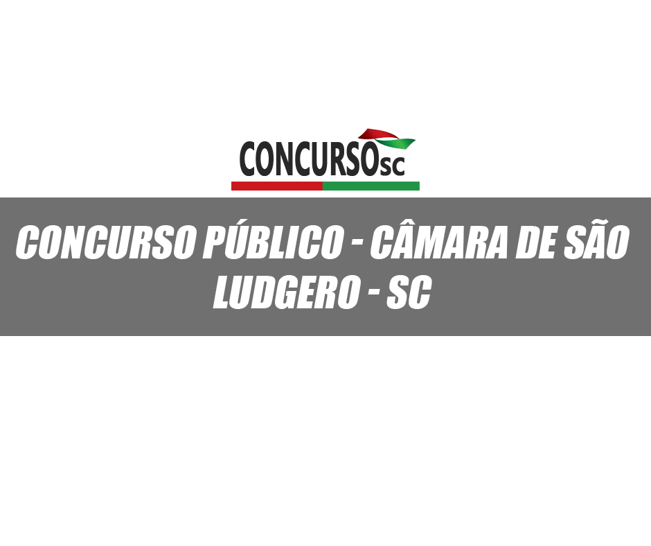 Concurso Público - Câmara de São Ludgero - SC