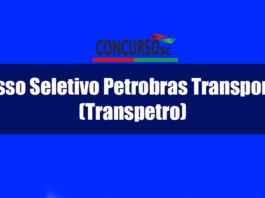 Processo Seletivo Petrobras Transporte S.A. (Transpetro)