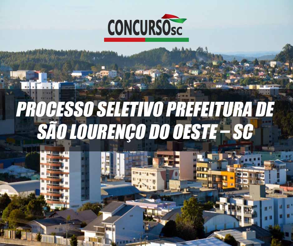 Processo Seletivo Prefeitura de Sao Lourenco do Oeste – SC