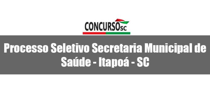 Processo Seletivo Secretaria Municipal de Saúde - Itapoá - SC