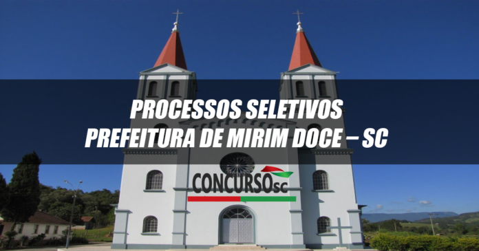 Processos Seletivos Prefeitura de Mirim Doce – SC