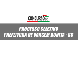 Aberta as inscrições para o Processo Seletivo da Prefeitura de Vargem Bonita - SC