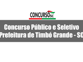 Concurso Público e Seletivo Prefeitura de Timbó Grande - SC