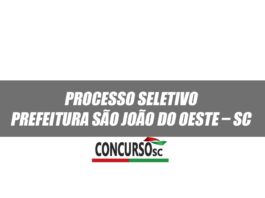 Processo Seletivo Prefeitura São João do Oeste – SC