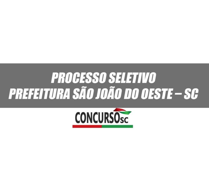Processo Seletivo Prefeitura São João do Oeste – SC