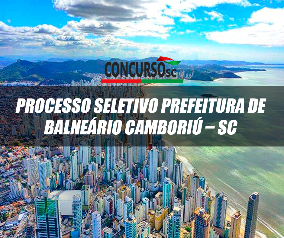 Processo Seletivo Prefeitura de Balneário Camboriú – SC