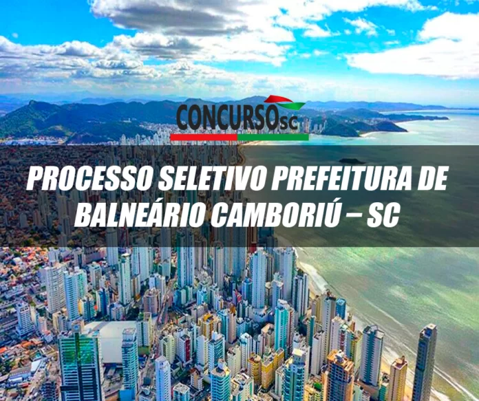 Processo Seletivo Prefeitura de Balneário Camboriú – SC