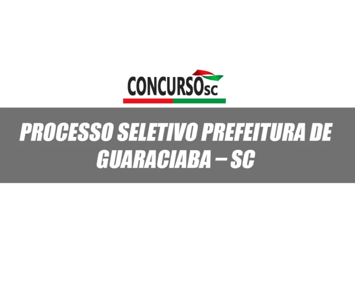 Processo Seletivo Prefeitura de Guaraciaba SC