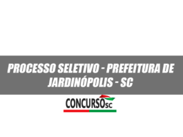 Processo Seletivo - Prefeitura de Jardinópolis - SC