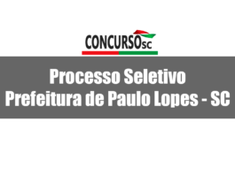 Processo Seletivo Prefeitura de Paulo Lopes - SC