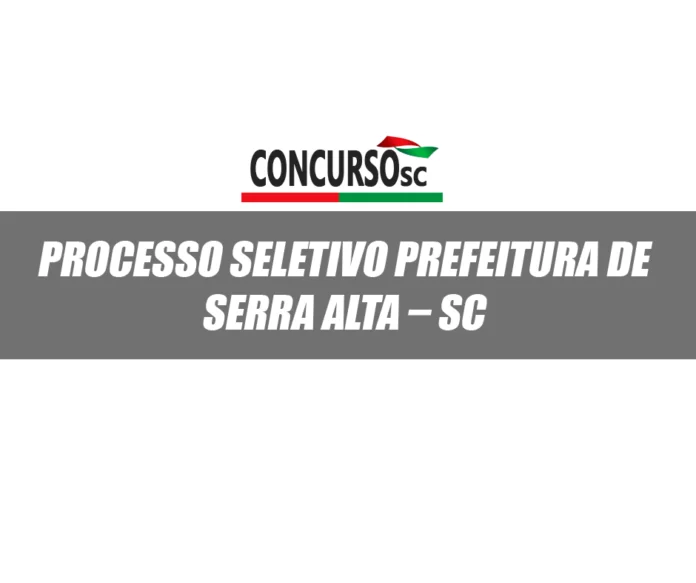 Processo Seletivo Prefeitura de Serra Alta