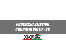 Processo Seletivo é realizado pela Prefeitura de Correia Pinto - SC