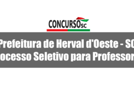 Prefeitura de Herval d'Oeste - SC divulga Processo Seletivo para Professores