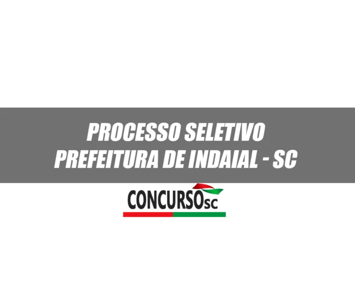 Novo Processo Seletivo é realizado pela Prefeitura de Indaial - SC