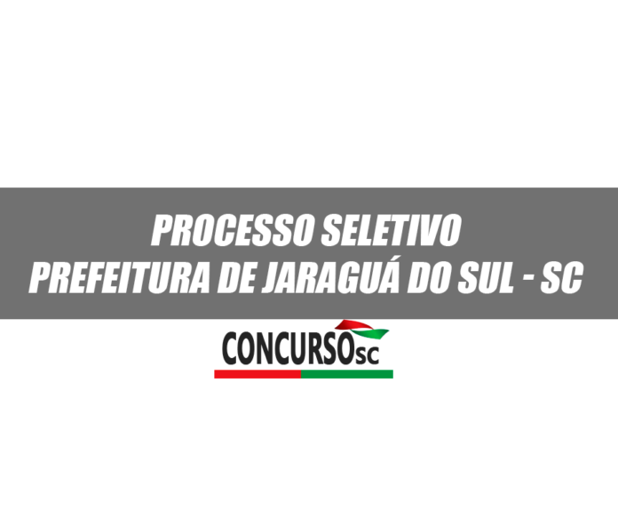 Prefeitura de Jaraguá do Sul - SC promove novo Processo Seletivo