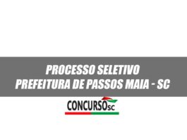 Processo Seletivo é realizado pela Prefeitura de Passos Maia - SC