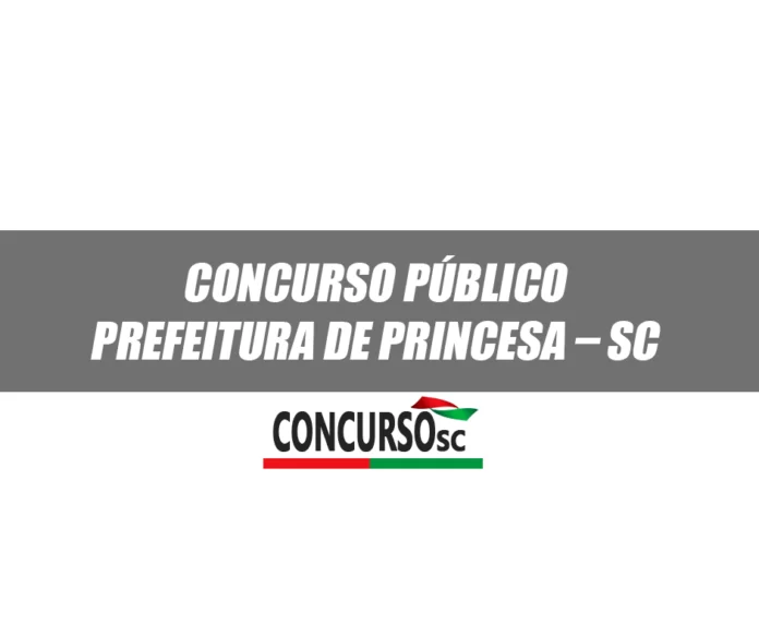 Concurso Público Prefeitura de Princesa – SC