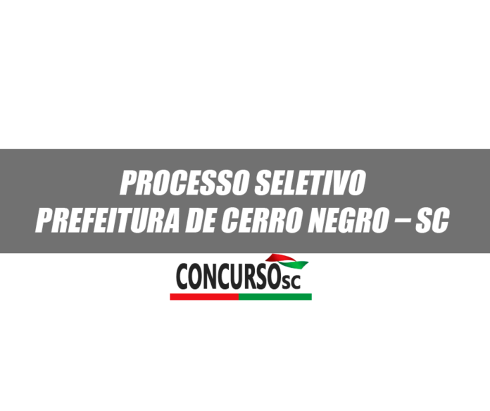Processo Seletivo Prefeitura de Cerro Negro – SC