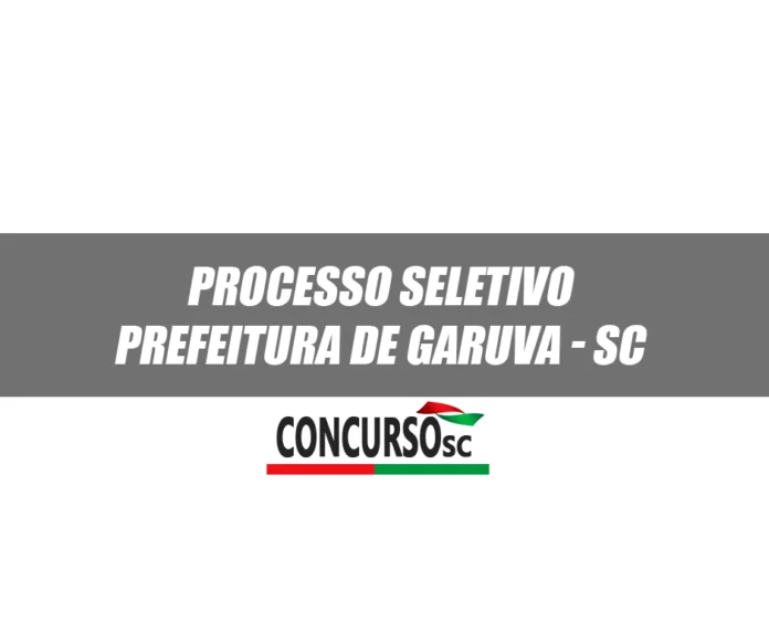 Prefeitura de Garuva - SC abre Processo Seletivo na área da Saúde