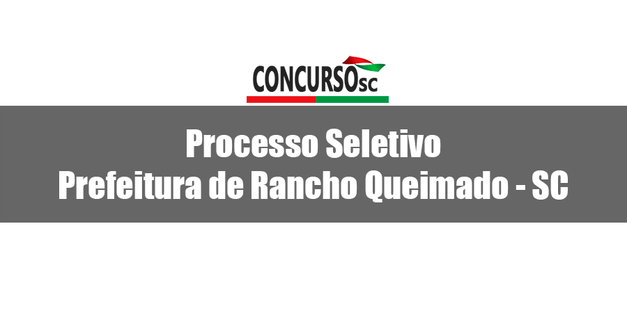 Prefeitura de Rancho Queimado - SC divulga Processo Seletivo