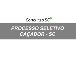 Prefeitura de Caçador em SC abre Processo Seletivo com salários de até R$ 3,1 mil