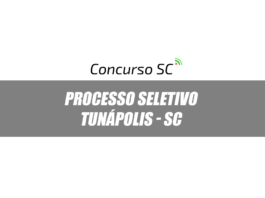 A Prefeitura de Tunápolis - SC abre processo seletivo