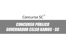 Concurso Público com 53 vagas é anunciado em Governador Celso Ramos - SC