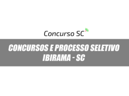 Concurso e Processo Seletivo Prefeitura de Ibirama - SC