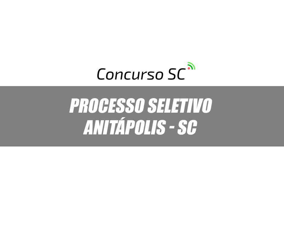 Prefeitura de Anitápolis - SC anuncia Processo Seletivo com 17 vagas