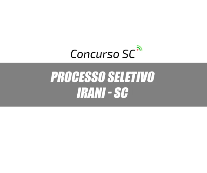 Prefeitura de Irani - SC anuncia Processo Seletivo de Títulos