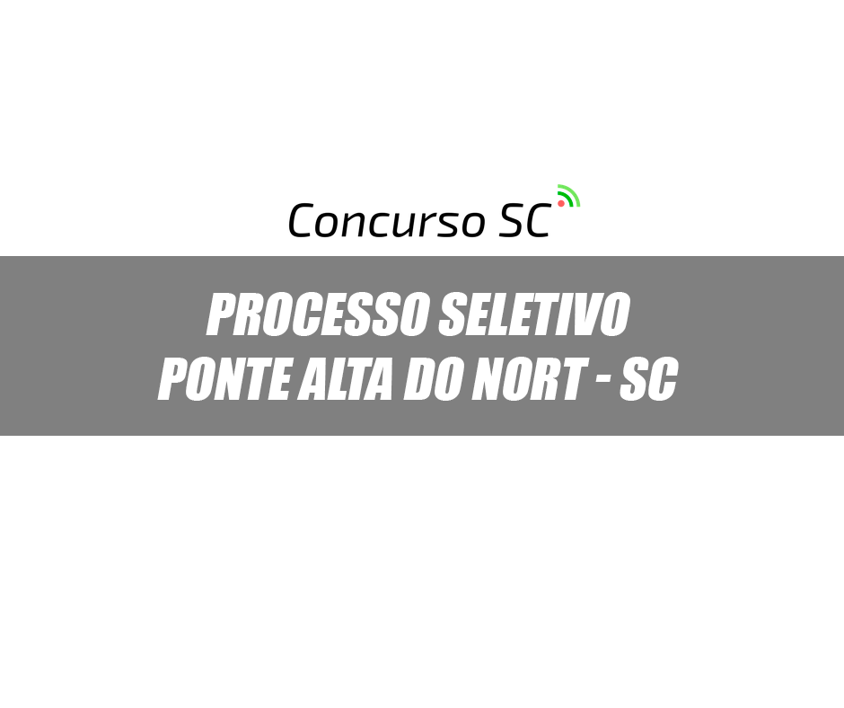 Processo Seletivo Ponte Alta do Norte