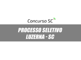 Processo Seletivo Luzerna SC