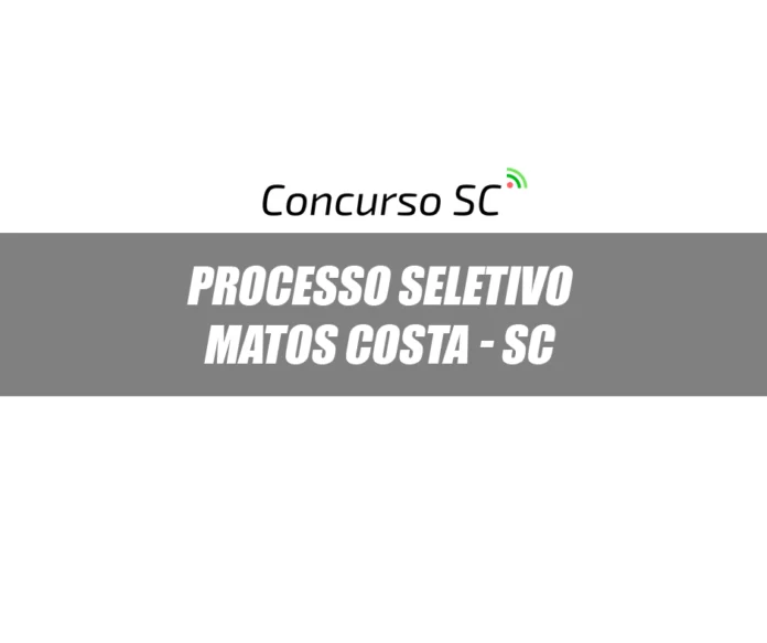 Prefeitura de Matos Costa - SC anuncia Processo Seletivo