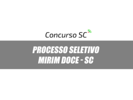 Prefeitura de Mirim Doce - SC anuncia Processo Seletivo