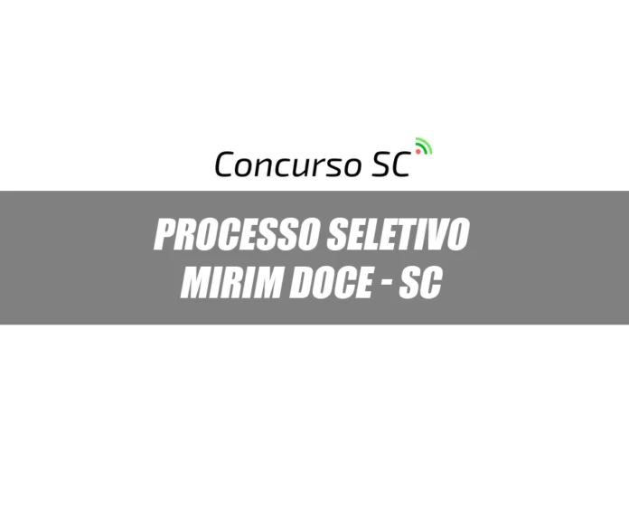 Prefeitura de Mirim Doce - SC anuncia Processo Seletivo