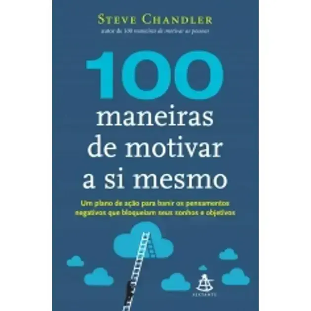 100 Maneiras de Motivar a Si Mesmo