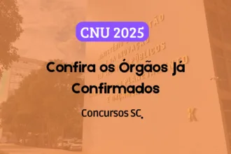 CNU 2025: Confira os Órgãos Já Confirmados no Novo Edital