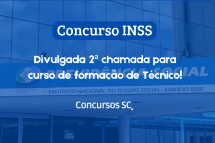 Concurso INSS: 2ª Chamada para Curso de Formação de Técnico é Divulgada!