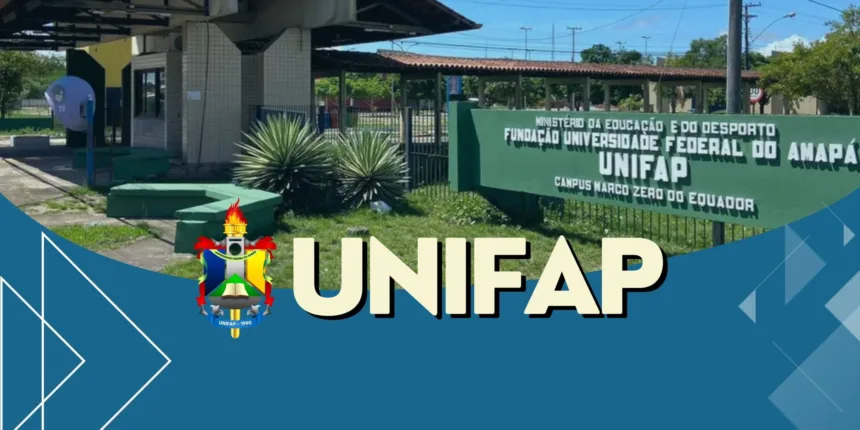 Concurso UNIFAP 2025: 20 Vagas para Professor Abertas