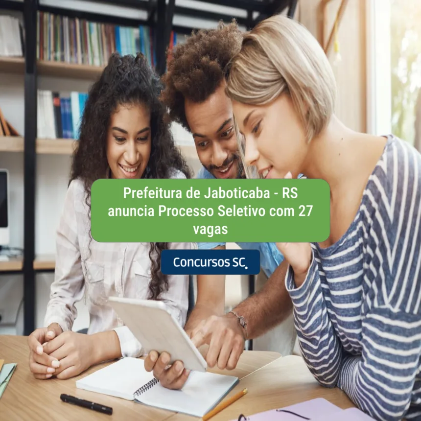 Prefeitura de Jaboticaba - RS anuncia Processo Seletivo com 27 vagas