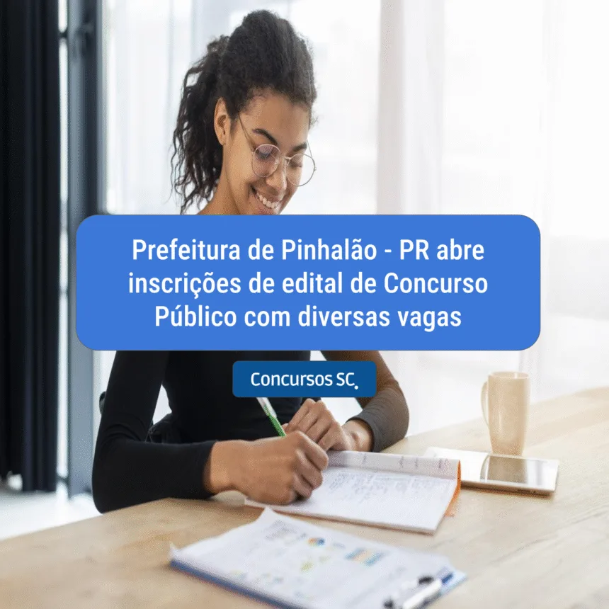 Prefeitura de Pinhalão - PR abre inscrições de edital de Concurso Público com diversas vagas