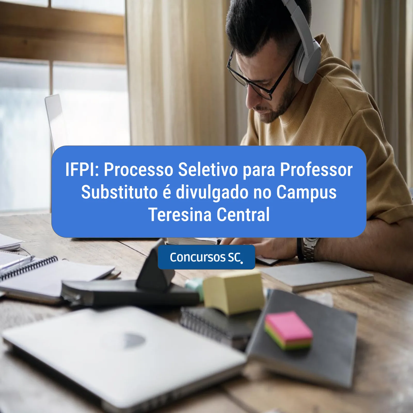 IFPI: Processo Seletivo para Professor Substituto é divulgado no Campus Teresina Central IFPI: Processo Seletivo para Professor Substituto é divulgado no Campus Teresina Central